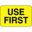 PDC Healthcare Use First Labels - "Use First" Label, Yellow, 1-5/8" x 7/8" - 59712804