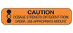 MedValue Caution Dosage Strength Different Labels