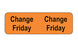 MedValue Tube Change Labels/Friday