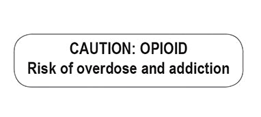 MedValue CAUTION: OPIOID Risk of Overdose and Addiction Labels