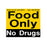 MedValue Food Only, No Drugs Refrigerator Magnet