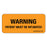 Label Paper Permanent Warning Patient Must 1" Core 2 1/4" X 1 Fl. Orange 420 Per Roll