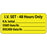 Label Paper Permanent I.V. Set- 48 1" Core 2 1/4" X 1 Yellow 420 Per Roll