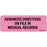 Label Paper Removable Advanced Directives 1" Core 2 15/16" X 1 Fl. Pink 333 Per Roll